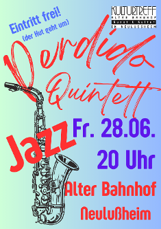 Plakat Perdido Jazz Quintett - 28.06.24 - 20 Uhr Alter Bahnhof - Eintritt frei