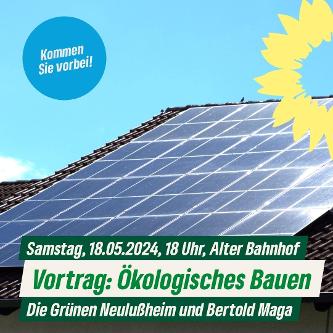 Plakat 18.05., 18 Uhr Alter Bahnhof B90 - Vortrag Ökologisches Bauen
